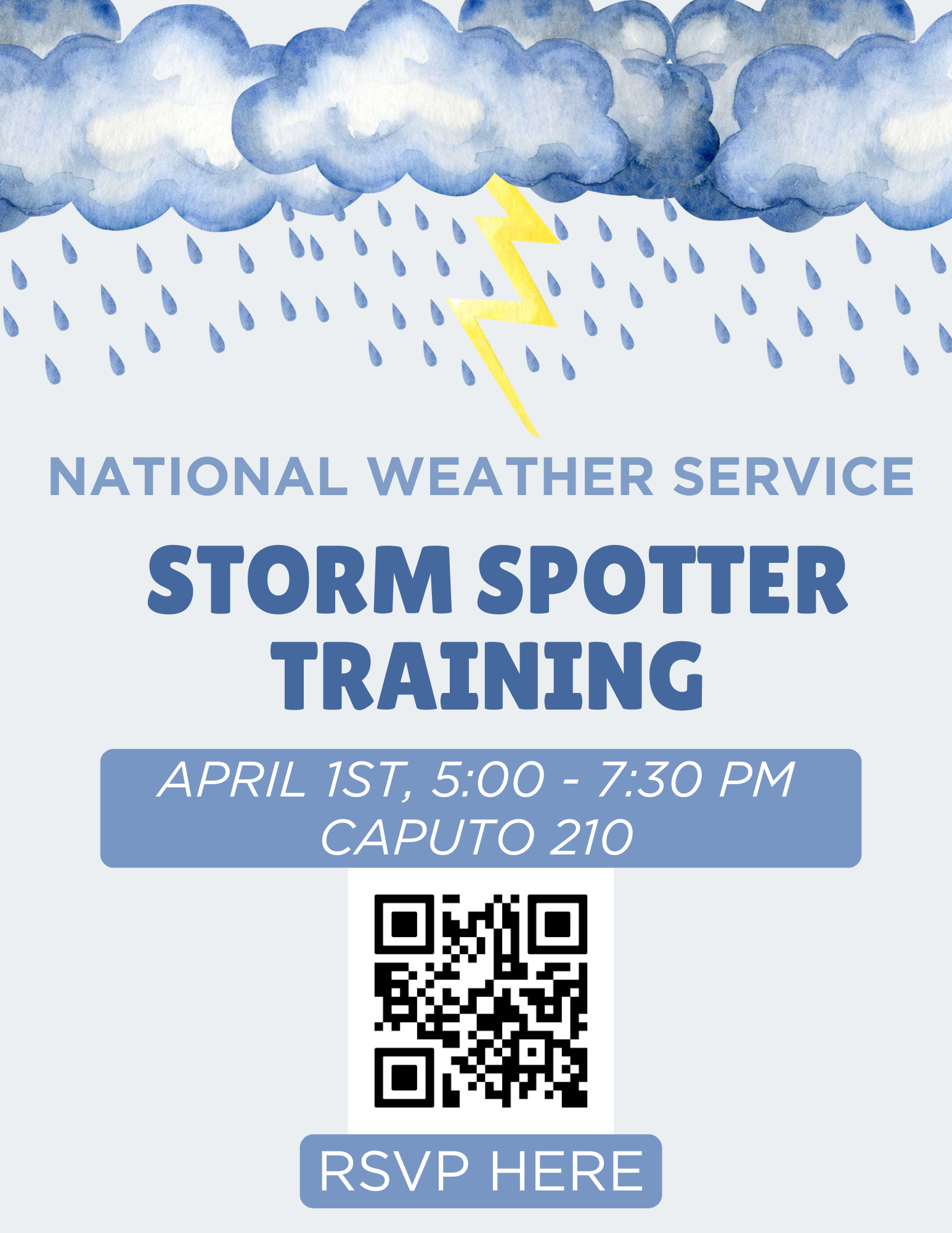 Flyer with blue storm clouds, falling rain, and lightning. Blue letters state: "National Weather Service Storm Spotter Training. April 1st, 5:00-7:30pm in Caputo 210" RSVP by scanning the QR code.